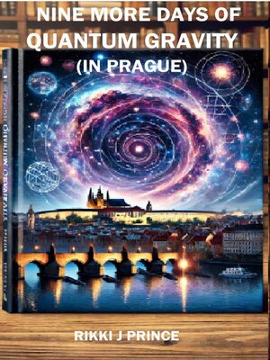 cover image of Nine More Days Immersed in Quantum Gravity (in Prague)